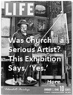 In the first major British retrospective of his paintings for over 65 years, the museum's curators have cast Winston Churchill as no mere hobby painter, but as both an artist worthy of serious consideration and a leader whose vulnerabilities are visible on the canvas. ''This show is about assessing him as a painter, which has not really been done before'' Xavier Bray, the Wallace Collection's director, said. ''It also shows that leaders are not untouchable,'' he added. ''They have their own fragility.''